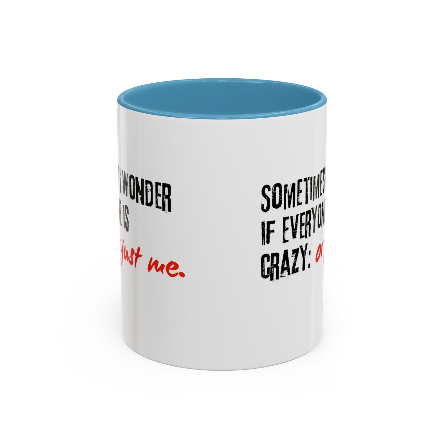 Ironic Humor Coffee Mug (11, 15oz)