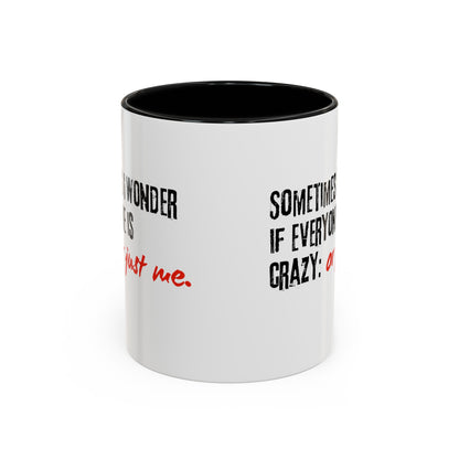 Ironic Humor Coffee Mug (11, 15oz)