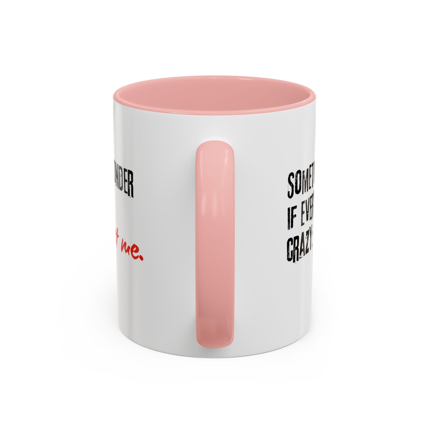 Ironic Humor Coffee Mug (11, 15oz)