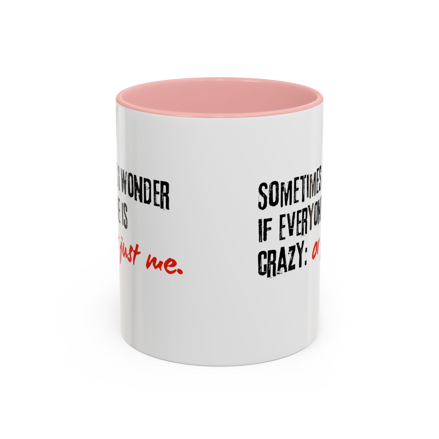 Ironic Humor Coffee Mug (11, 15oz)