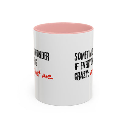 Ironic Humor Coffee Mug (11, 15oz)