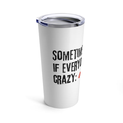 Ironic Humor Tumbler, 20oz | Printzy Shop - Drink with a Dash of Sarcasm 😏