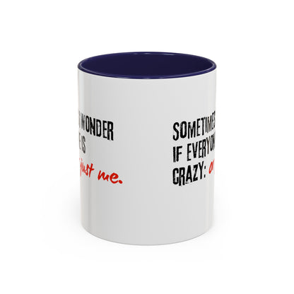 Ironic Humor Coffee Mug (11, 15oz)