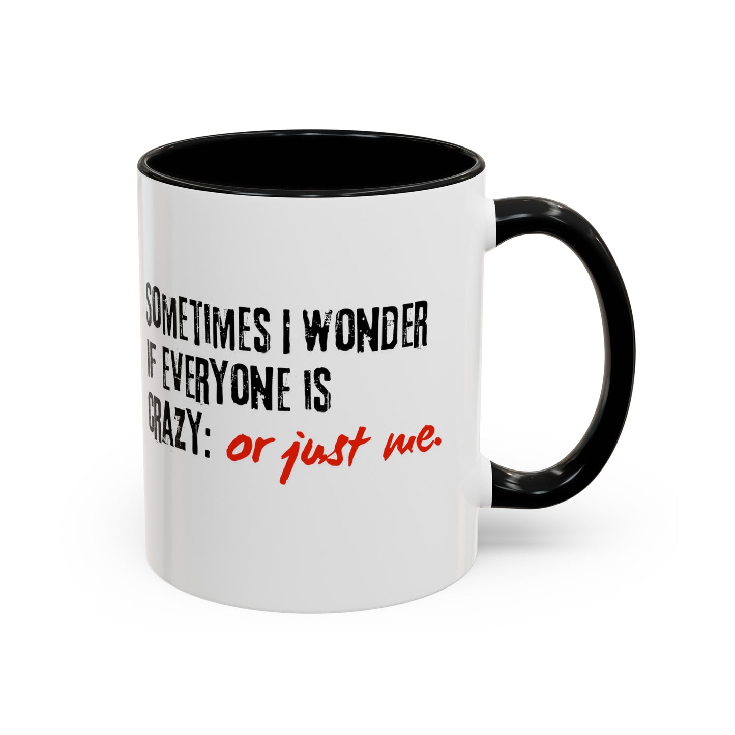 Ironic Humor Coffee Mug (11, 15oz)