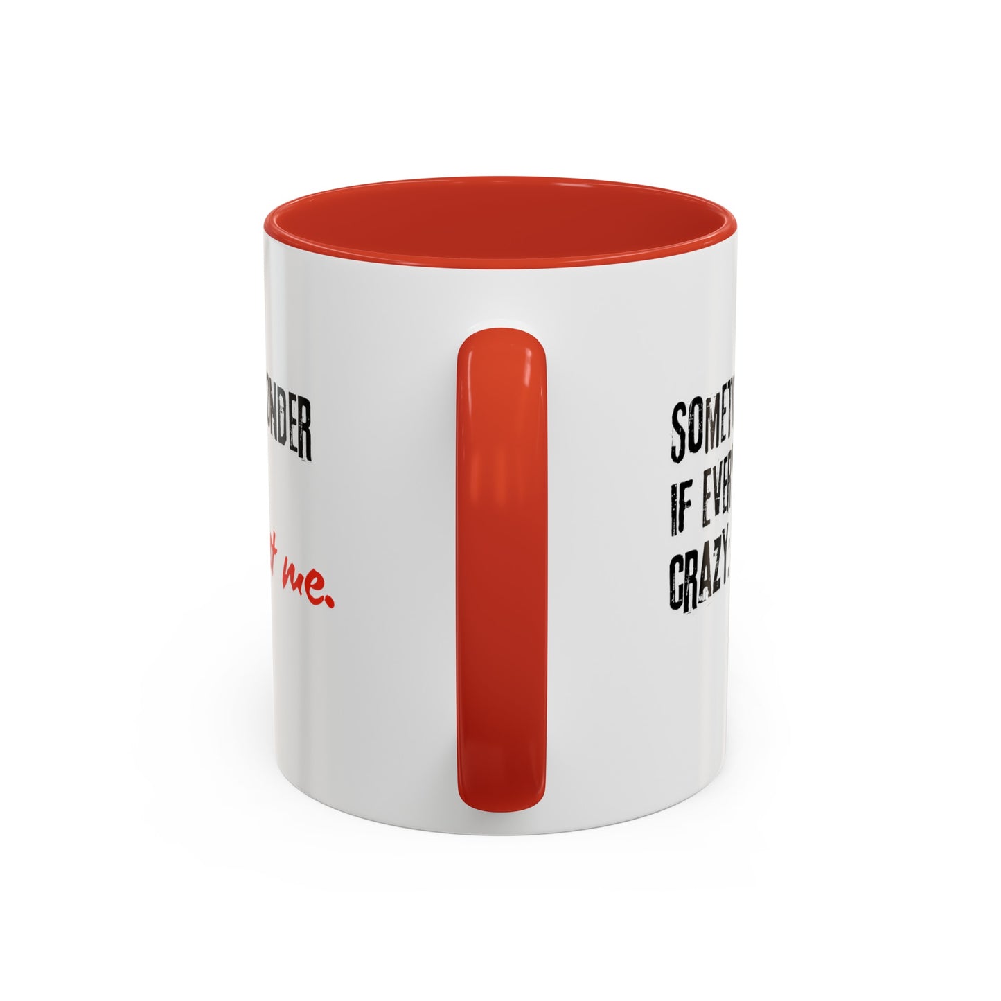 Ironic Humor Coffee Mug (11, 15oz)