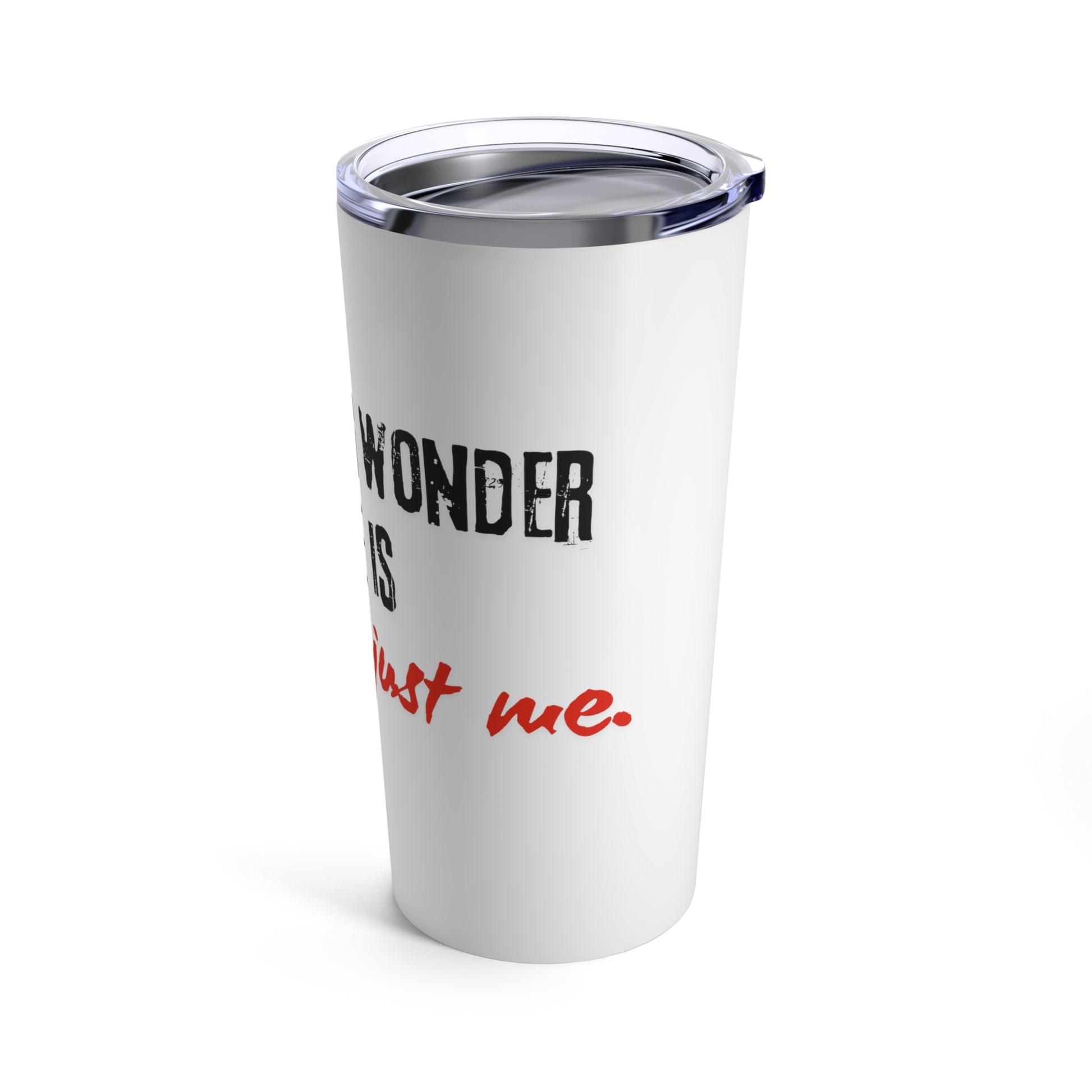 Ironic Humor Tumbler, 20oz | Printzy Shop - Drink with a Dash of Sarcasm 😏