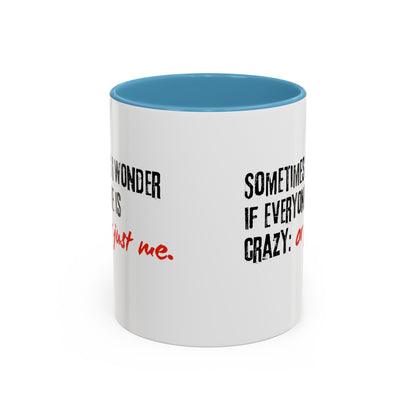 Ironic Humor Coffee Mug (11, 15oz)