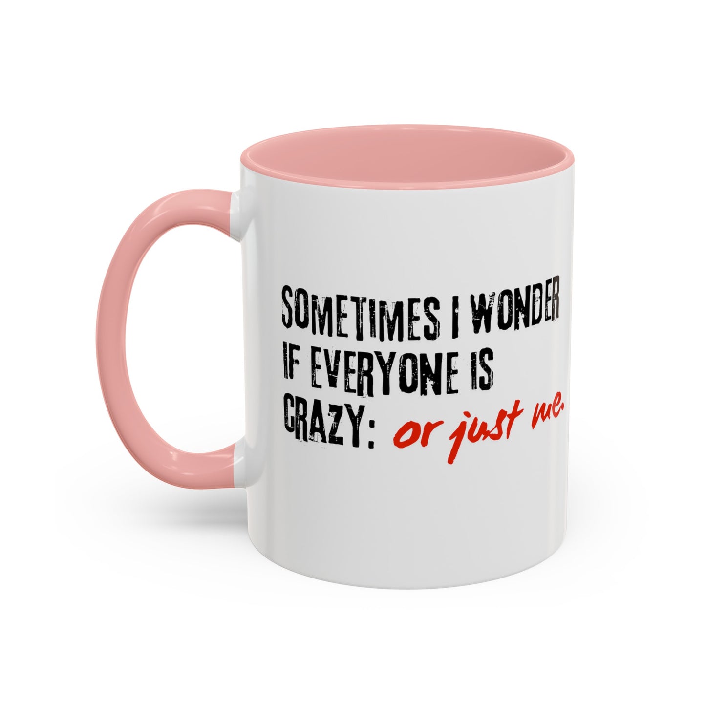 Ironic Humor Coffee Mug (11, 15oz)