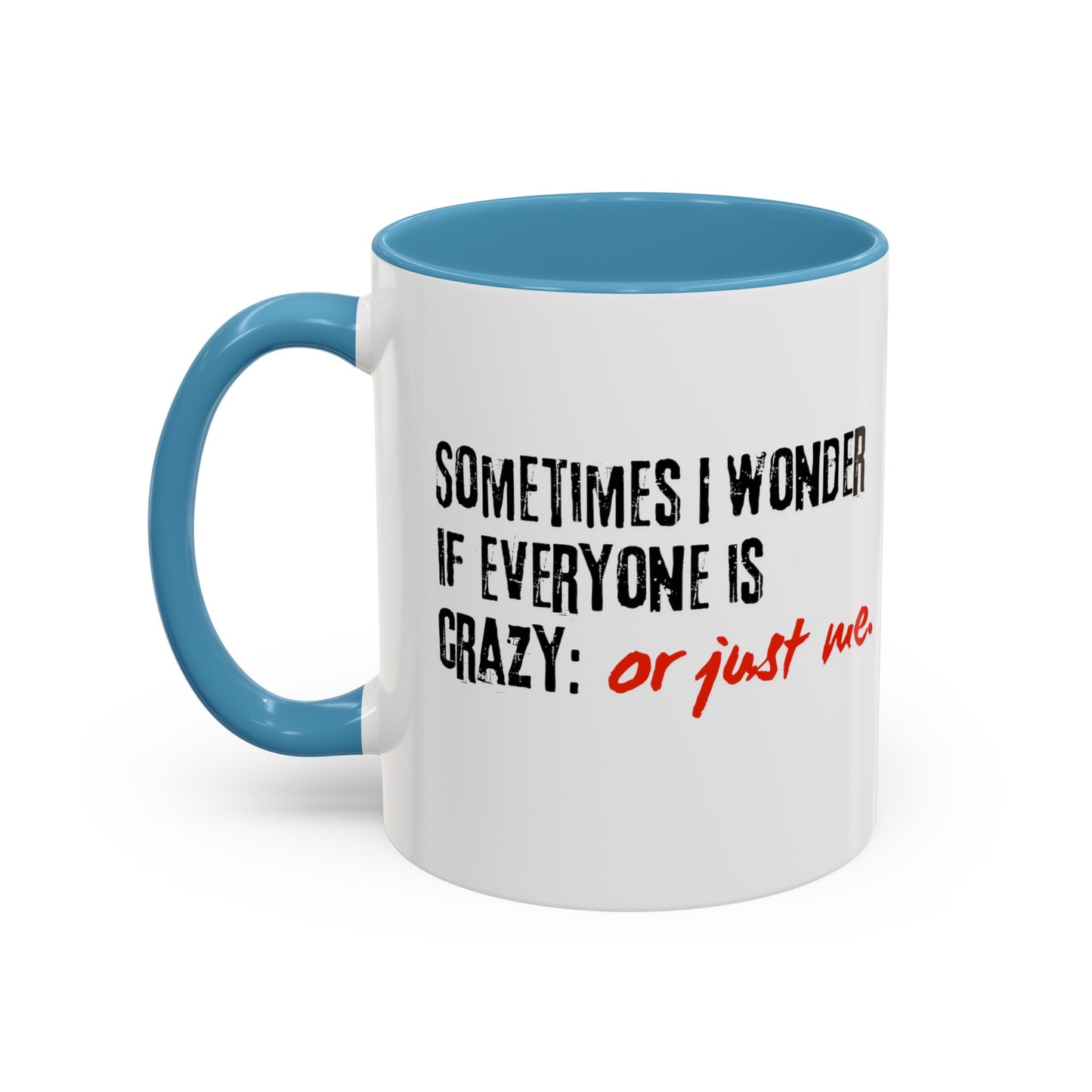 Ironic Humor Coffee Mug (11, 15oz)