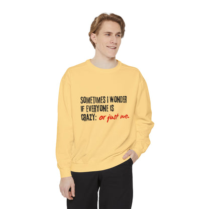 Ironic Humor Unisex Garment-Dyed Sweatshirt